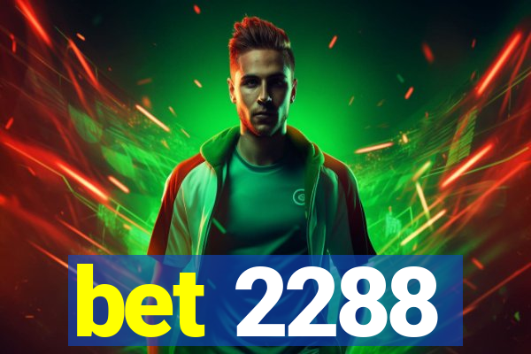 bet 2288